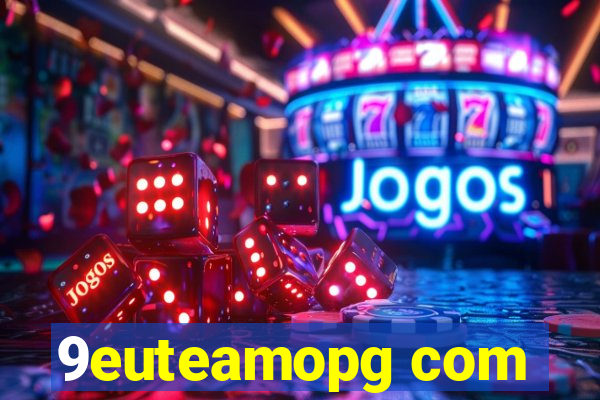 9euteamopg com